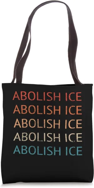 Abolish Ice Pro Immigration rights Refugee Close The Camps Tote Bag