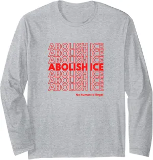 Abolish ICE - Thank You, Have a Nice Day Shopping Bag Long Sleeve T-Shirt