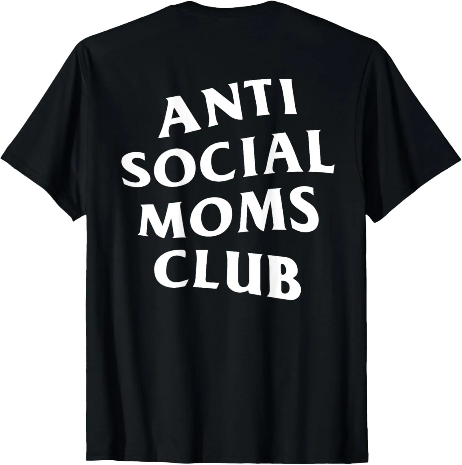 Anti Social Moms Club White Logo (Front   Back) T-Shirt