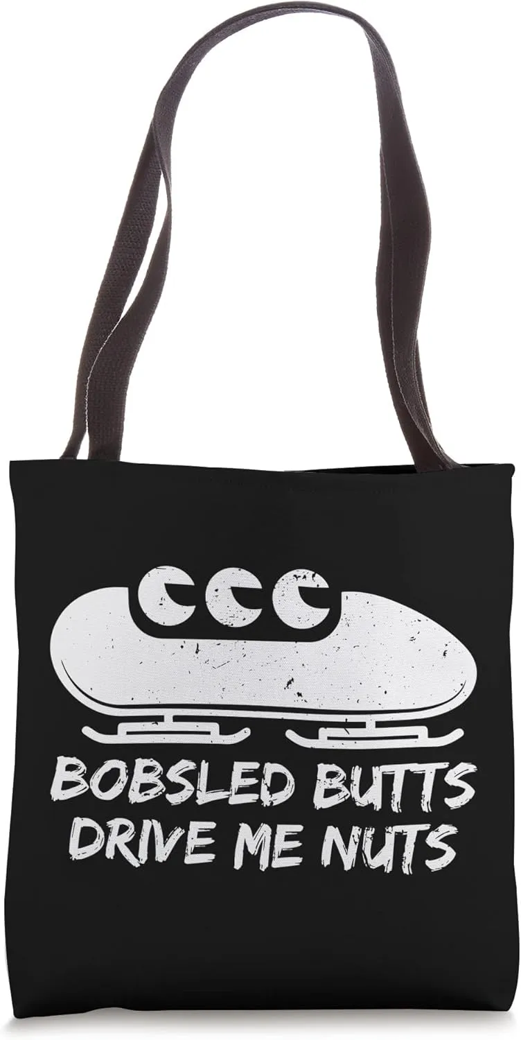 Bobsled Butts Drive Me Nuts Funny Bobsleigh Driver Sport Tote Bag