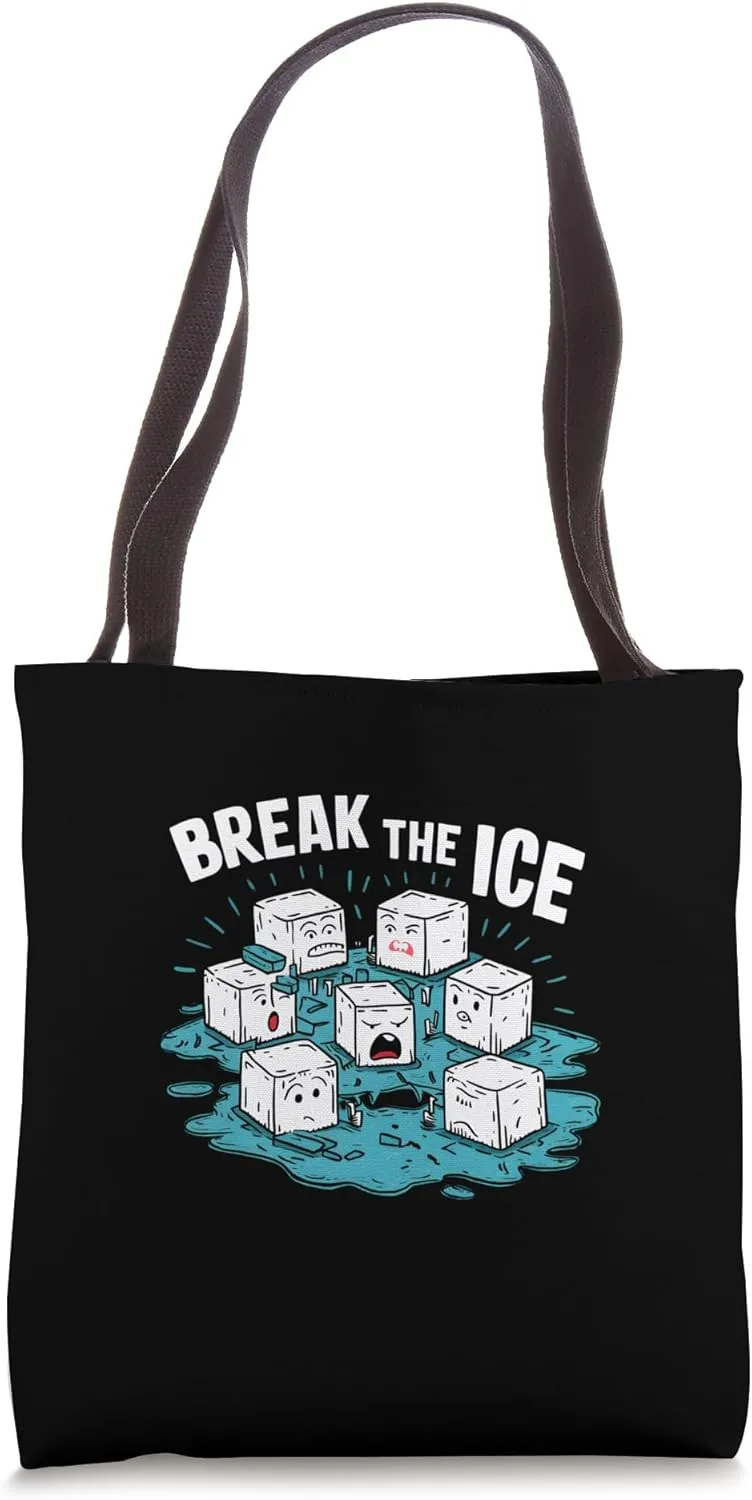 Breaking Ice Breaker Idiom Funny Conversation Starter Tote Bag