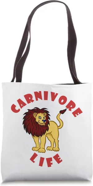 Carnivore Life. Fun Carnivore Lion Diet Quote Tote Bag