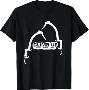 Climb Up - Ice Tools - Climbing - Elevate - Expand - Ascend T-Shirt