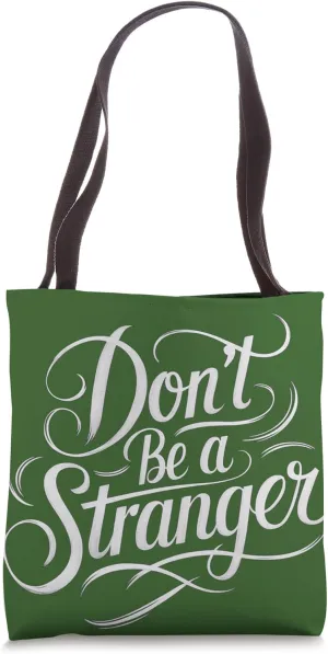 Don't Be a Stranger - Funny Vintage Typography Gift Casual Tote Bag
