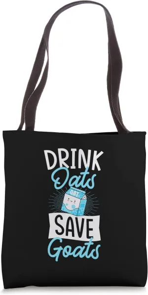 Drink Oats Save Goats Funny Oat Milk Lover Joke Pun Tote Bag