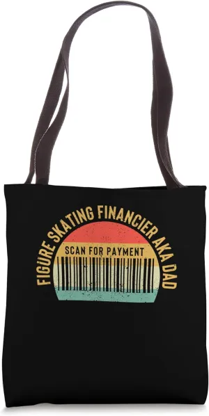 Figure Skating Dad Financier Aka Dad Scan For Payment Daddy Tote Bag