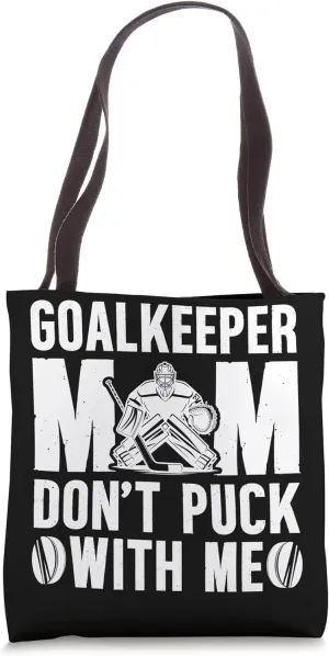 Hockey Goalkeeper Mom Funny Mom Of A Hockey Goalie Mother Tote Bag