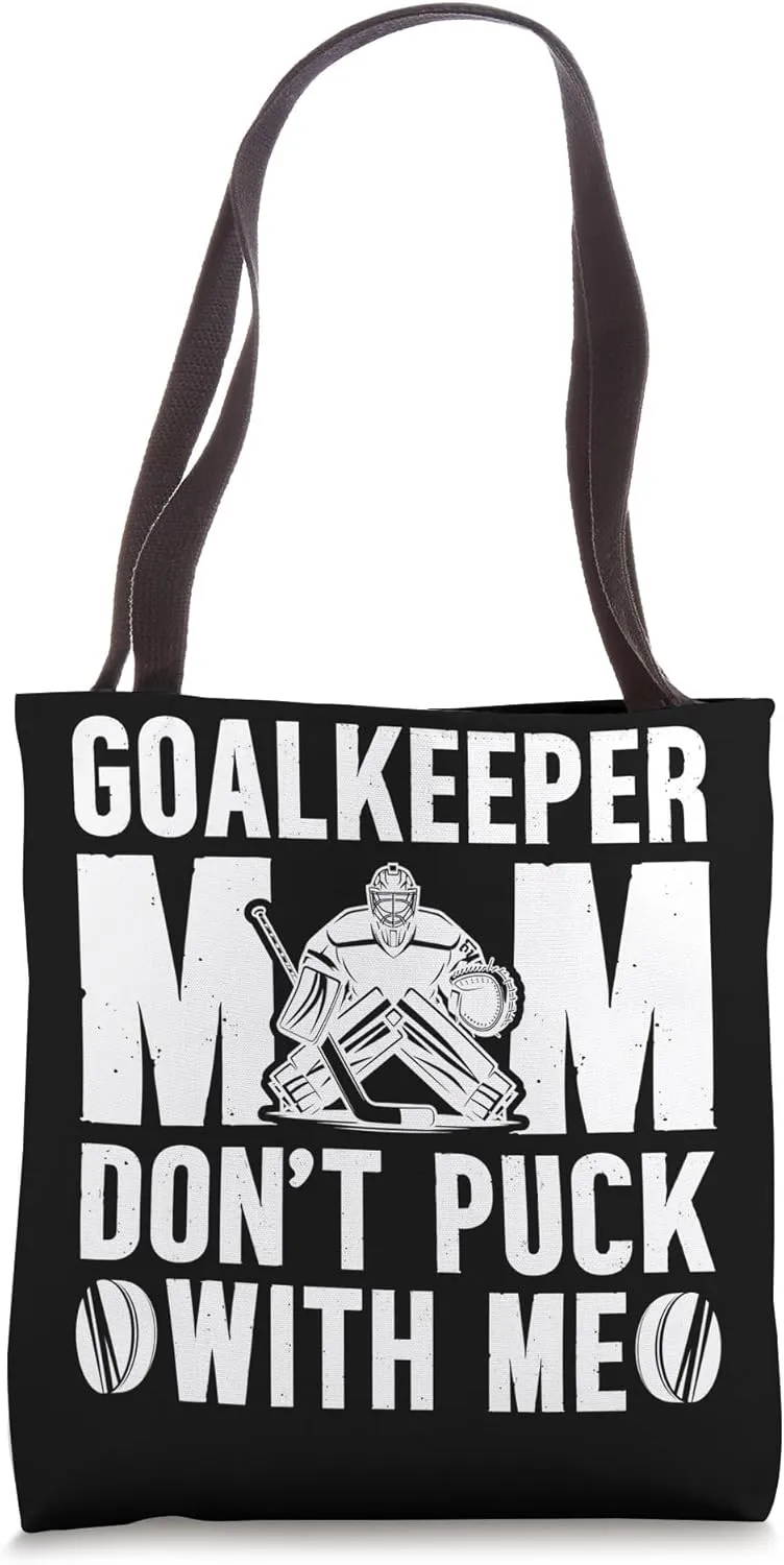 Hockey Goalkeeper Mom Funny Mom Of A Hockey Goalie Mother Tote Bag
