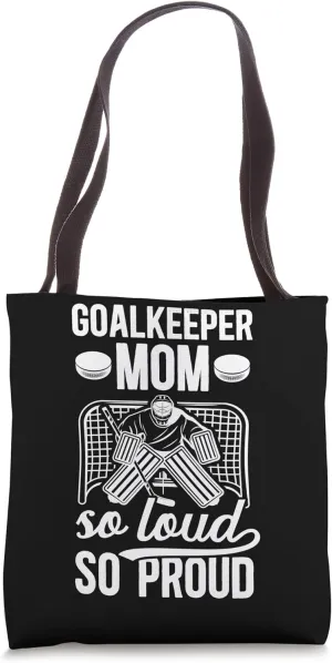 Hockey Goalkeeper Mom So Loud Mom Of A Hockey Goalie Mama Tote Bag