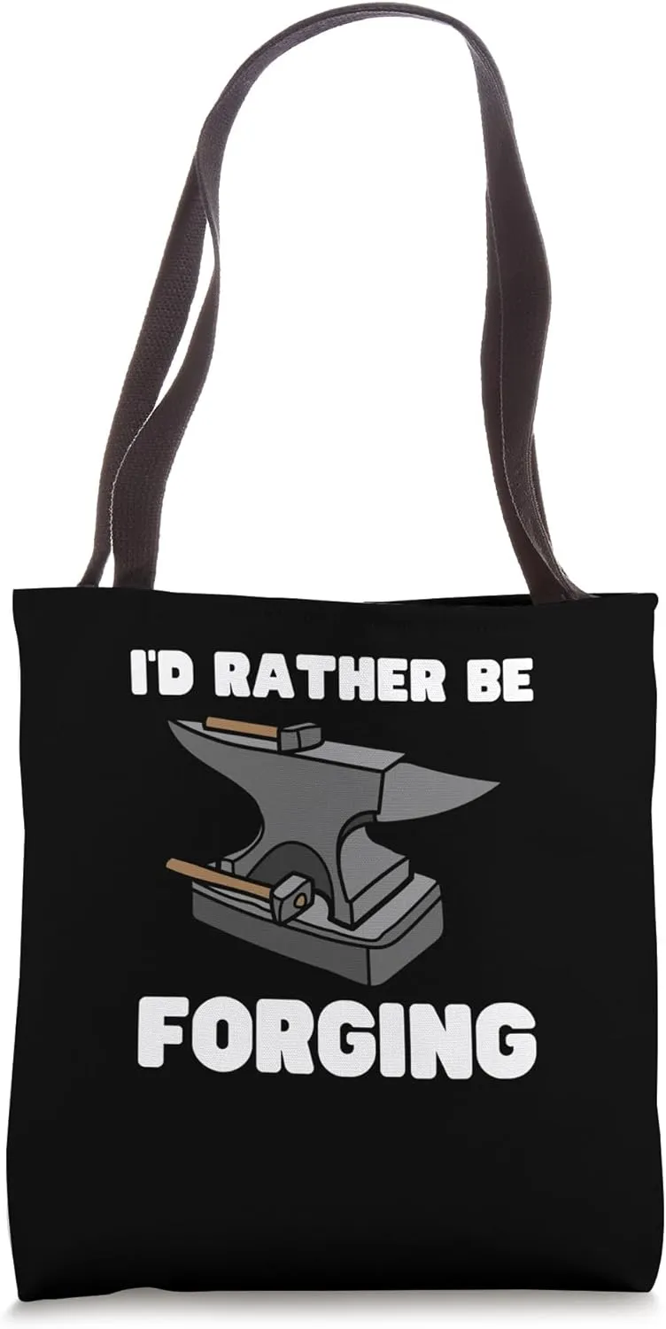 I'd Rather Be Forging Blacksmith Metalwork Smithing Tote Bag