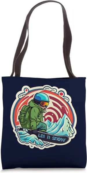 LET IT SNOW snowboarding snowflake snowstorm snowboard rip Tote Bag