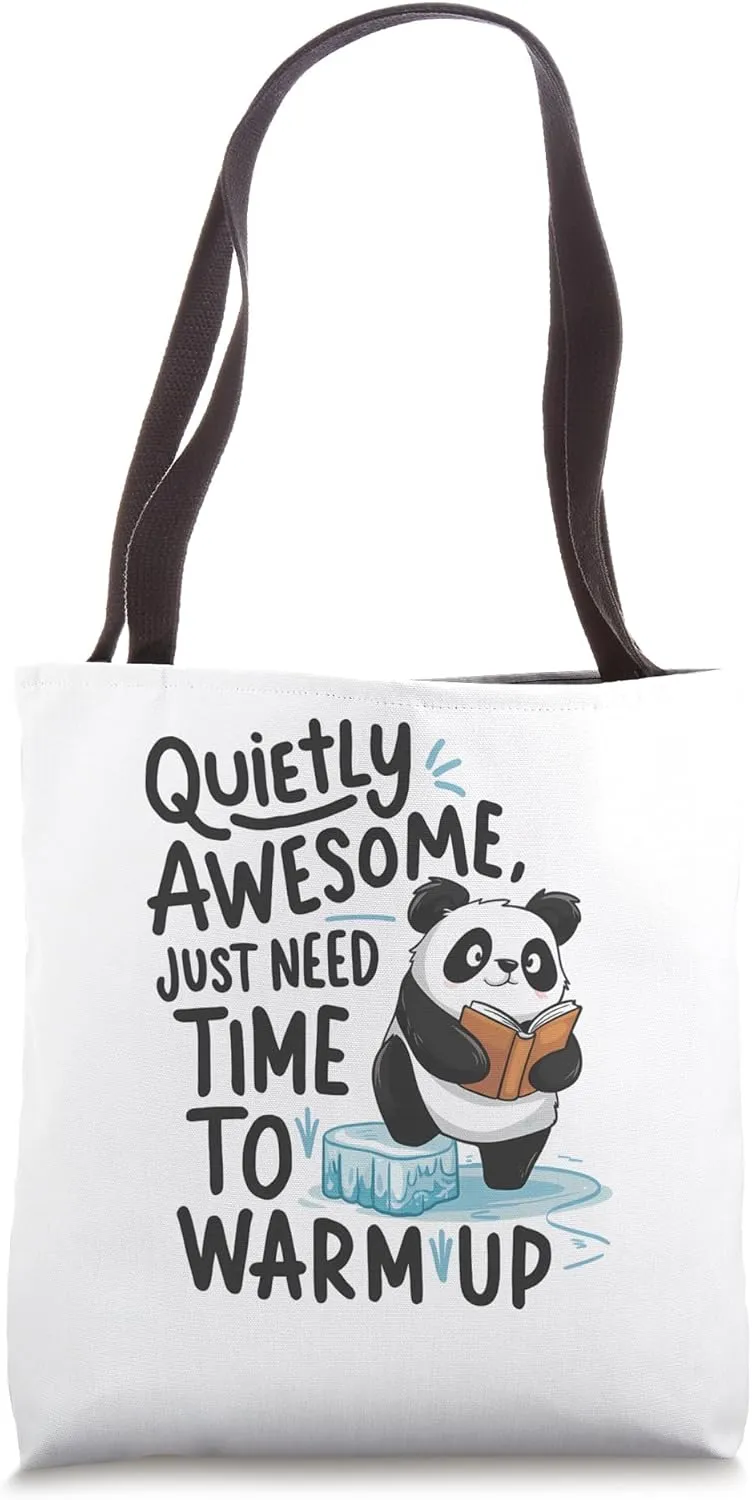 Quietly awesome just need time to warm up Ice Breaker Tote Bag