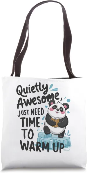 Quietly awesome just need time to warm up Ice Breaker Tote Bag