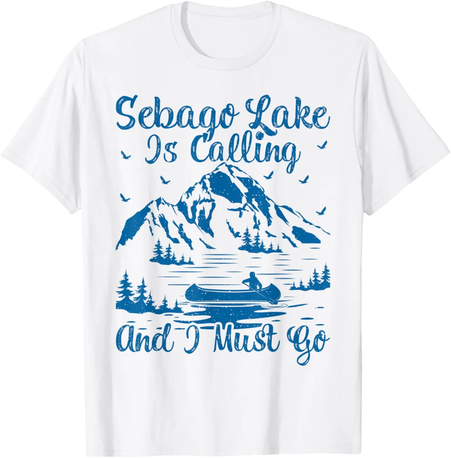 Sebago Lake Is Calling And I Must Go Sebago Lake T-Shirt