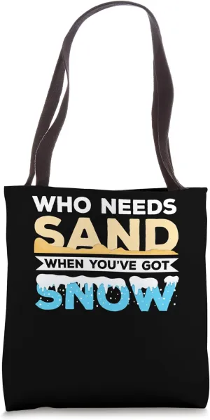 Who Needs Sand When You've Got Snow? Mountain Trekking Tote Bag
