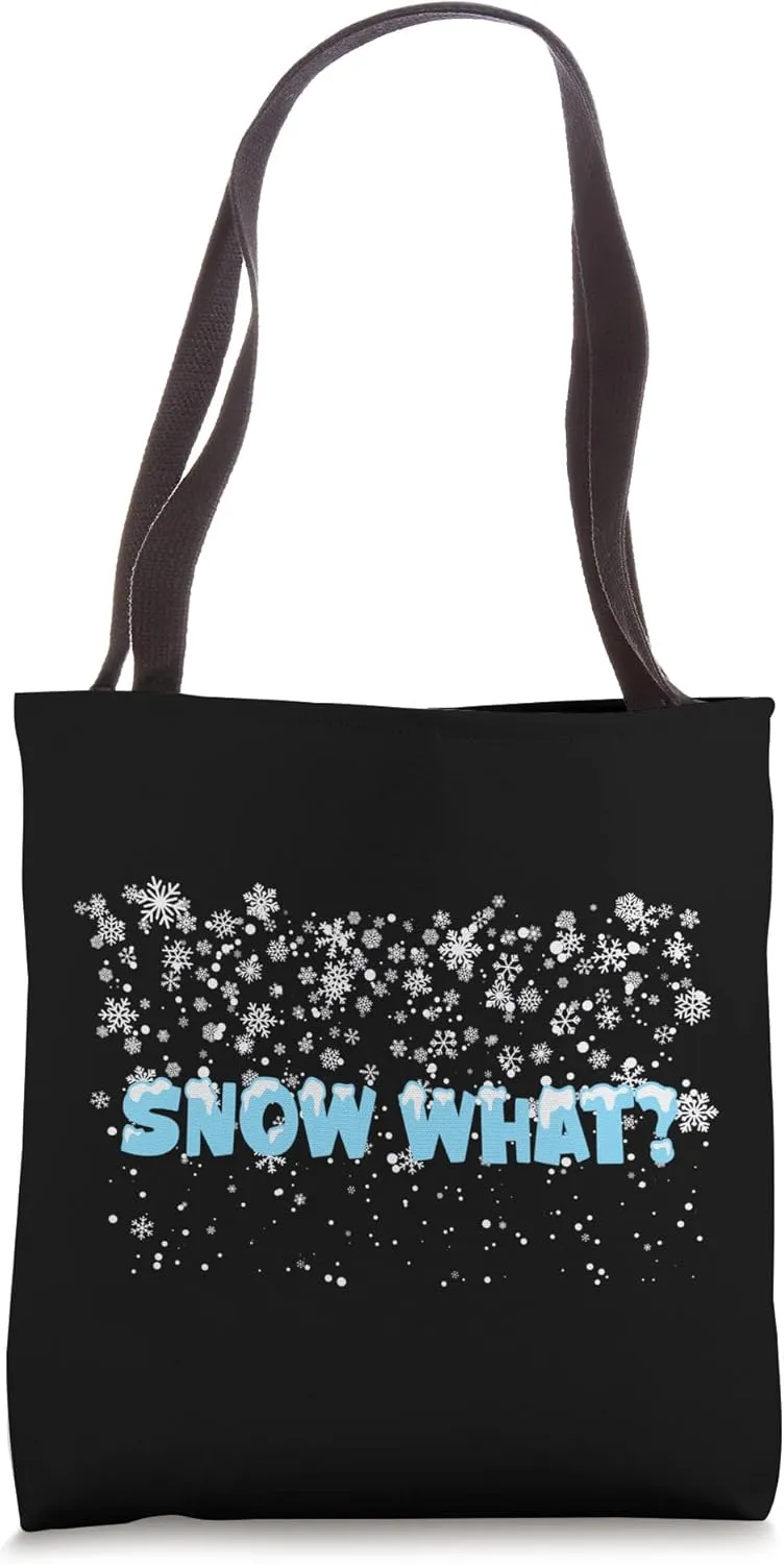 Wintry showers snow what snowflakes snowstorm Tote Bag